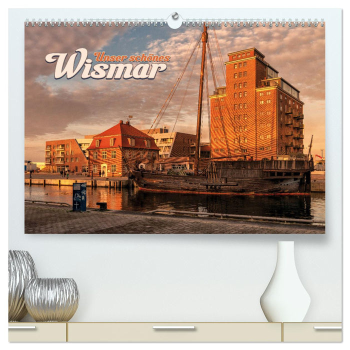 Unser schönes Wismar (CALVENDO Premium Wandkalender 2025)