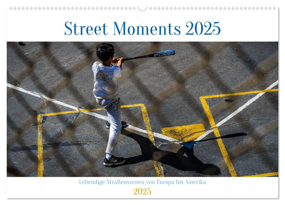 Street Moments (CALVENDO Wandkalender 2025)