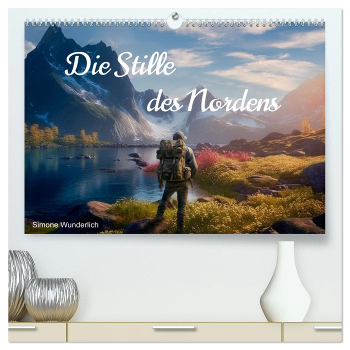 Die Stille des Nordens (CALVENDO Premium Wandkalender 2025)