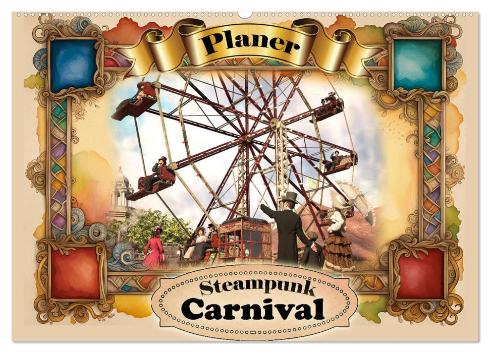 Steampunk Carnival (CALVENDO Wandkalender 2025)