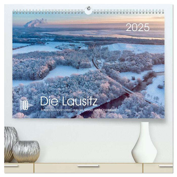 Die Lausitz - Region im Wandel (CALVENDO Premium Wandkalender 2025)