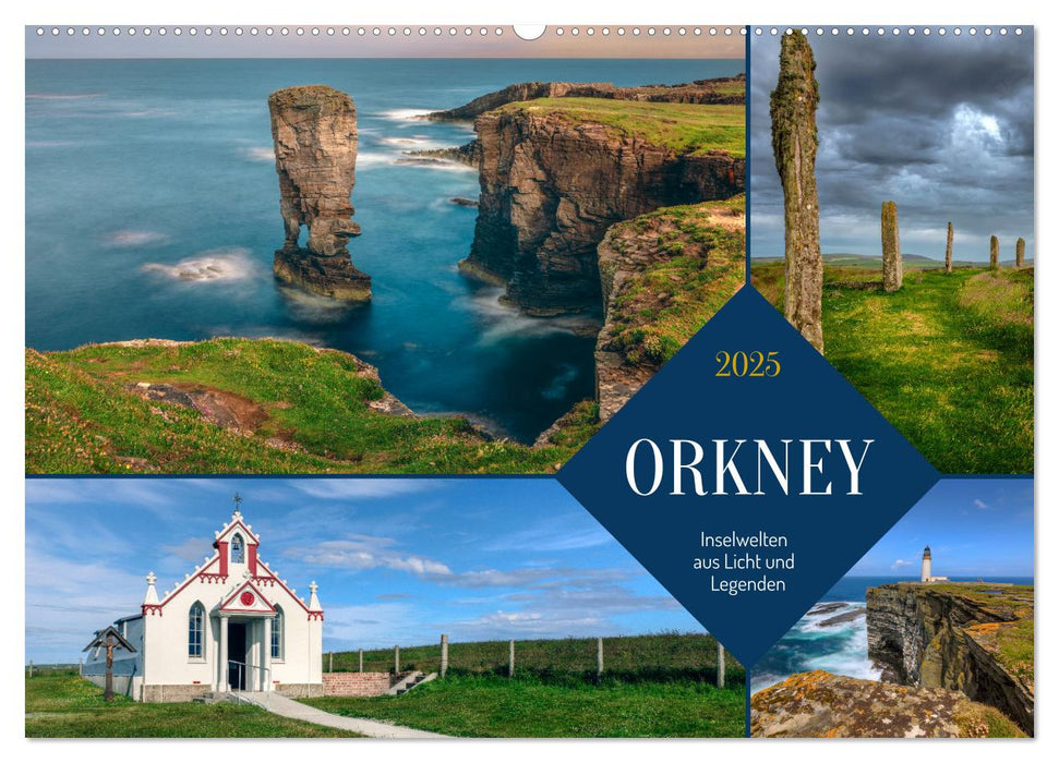 Orkney, Inselwelten aus Licht und Legenden. (CALVENDO Wandkalender 2025)