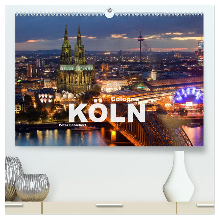 Cologne - Köln (CALVENDO Premium Wandkalender 2025)