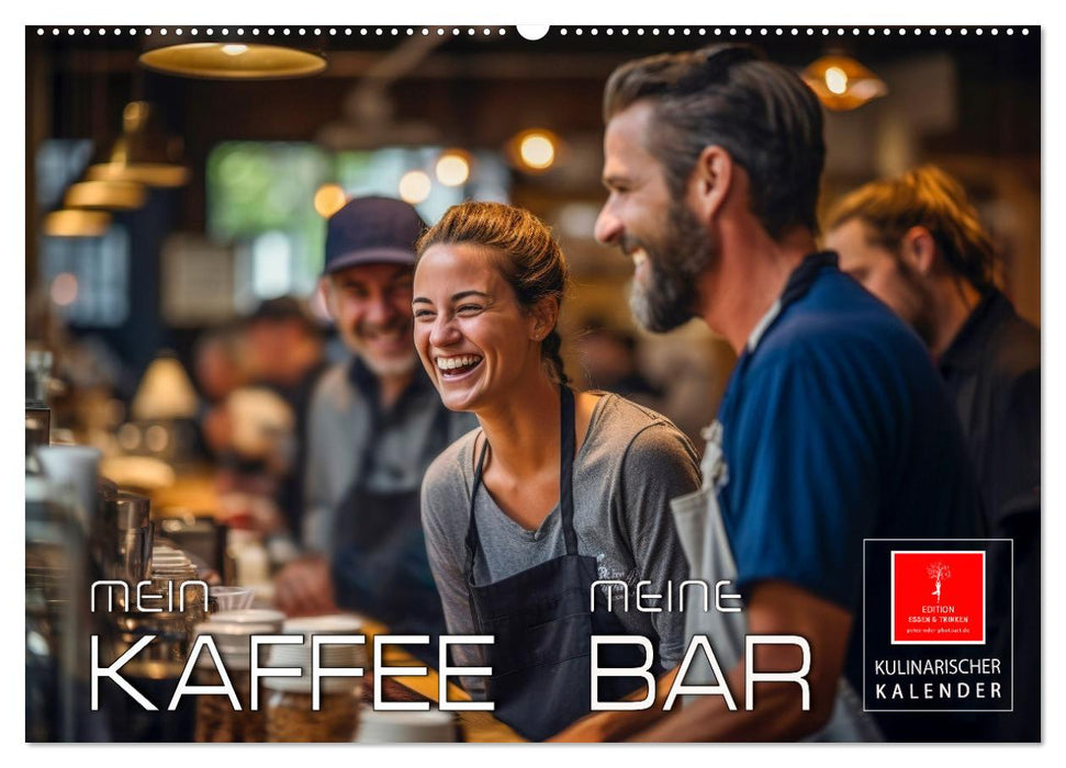 Mein Kaffee meine Bar (CALVENDO Wandkalender 2025)