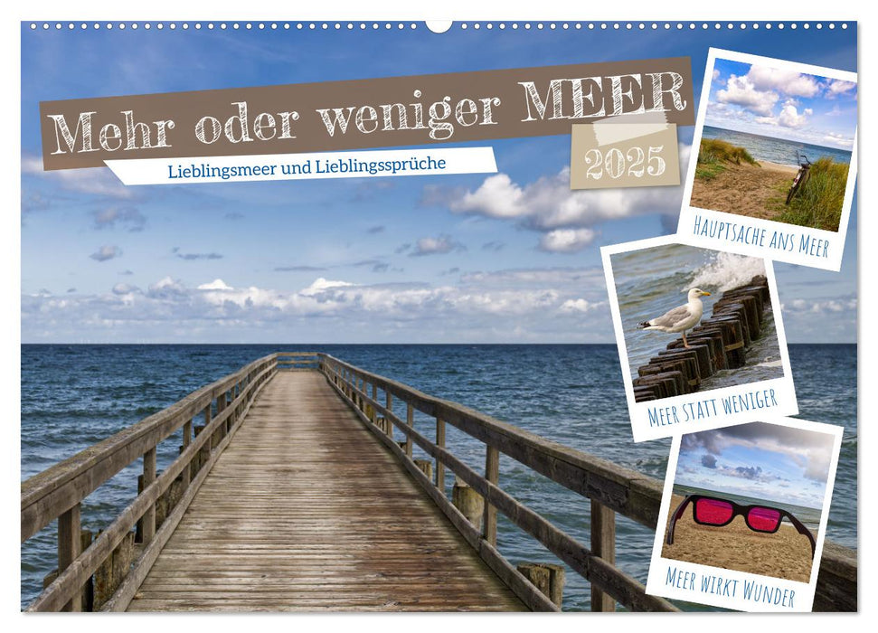 Mehr oder weniger Meer (CALVENDO Wandkalender 2025)