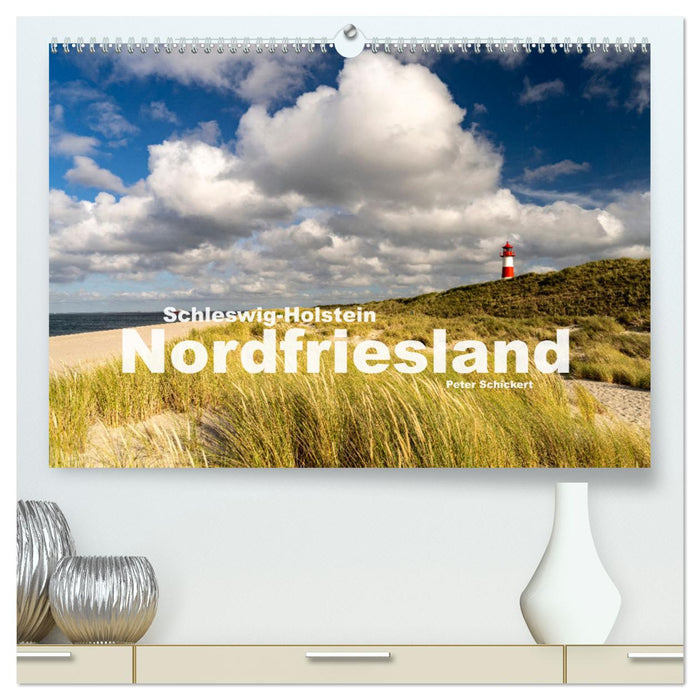 Schleswig-Holstein - Nordfriesland (CALVENDO Premium Wandkalender 2025)