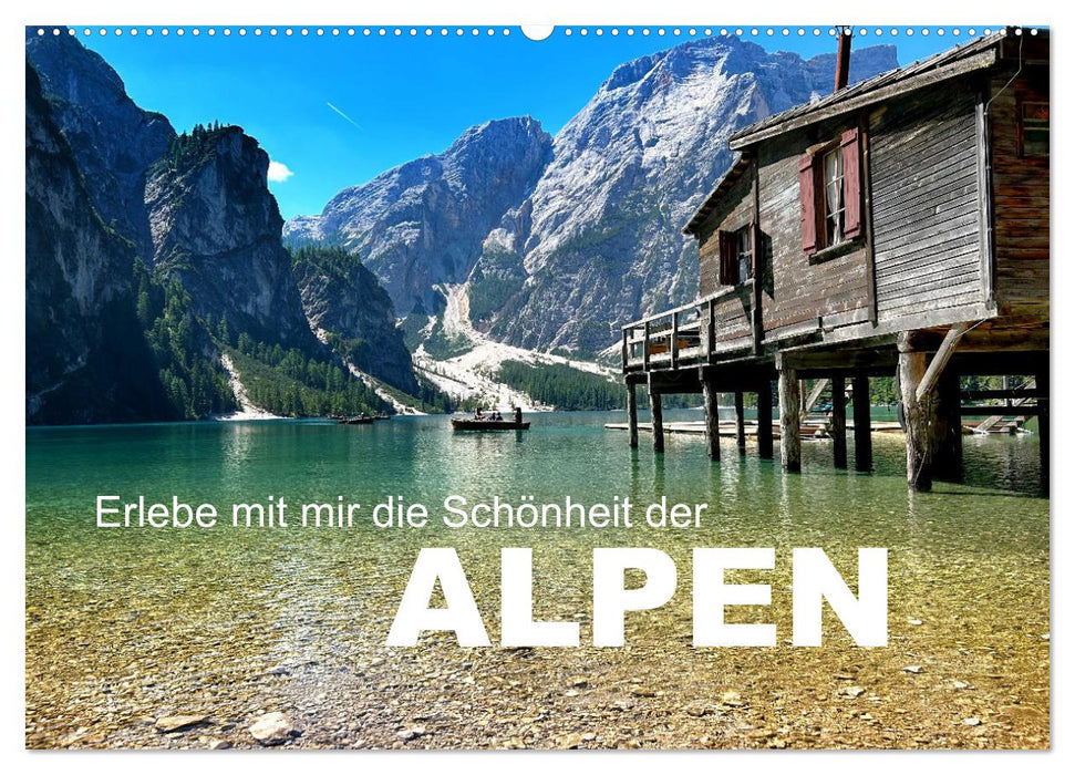 Erlebe mit mir die Schönheit der Alpen (CALVENDO Wandkalender 2025)