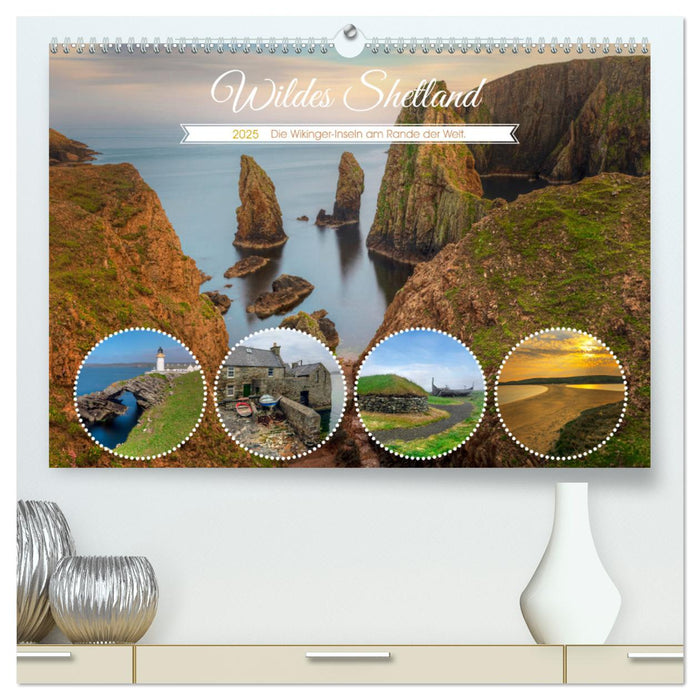 Wildes Shetland, die Wikinger-Inseln am Rande der Welt. (CALVENDO Premium Wandkalender 2025)