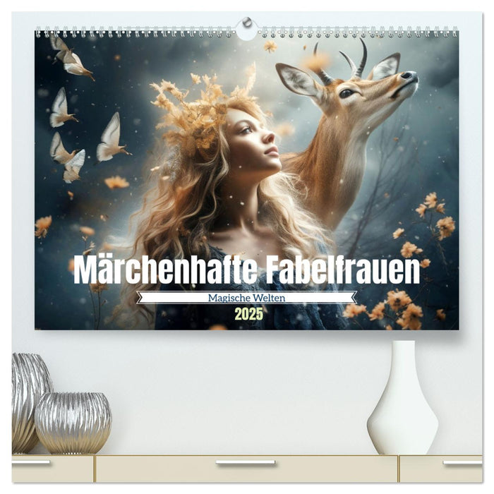 Märchenhafte Fabelfrauen (CALVENDO Premium Wandkalender 2025)