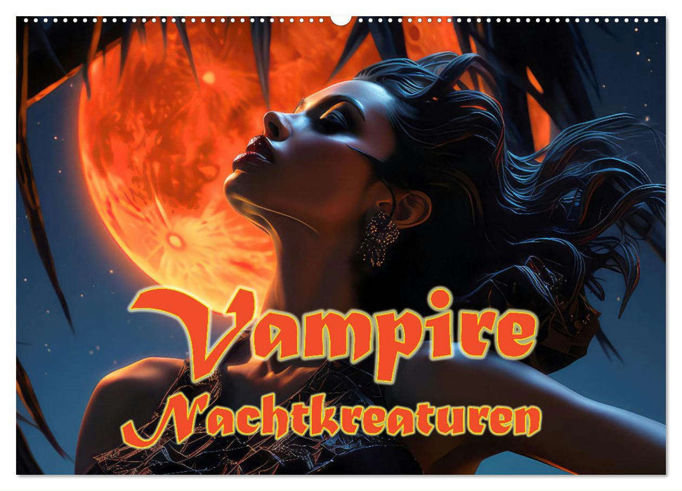 Vampire Nachtkreaturen (CALVENDO Wandkalender 2025)