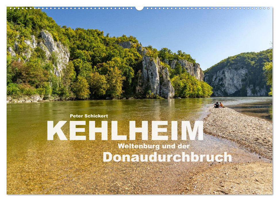 Kehlheim, Weltenburg und der Donaudurchbruch (CALVENDO Wandkalender 2025)