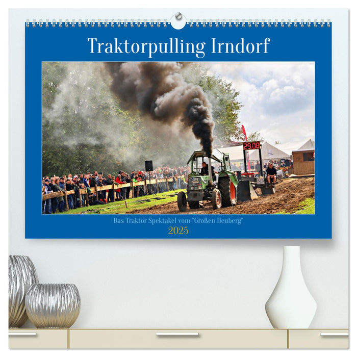 Traktorpulling Irndorf (CALVENDO Premium Wandkalender 2025)