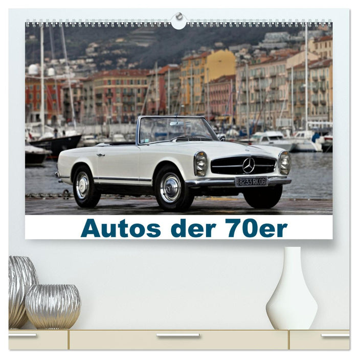 Autos der 70er (CALVENDO Premium Wandkalender 2025)