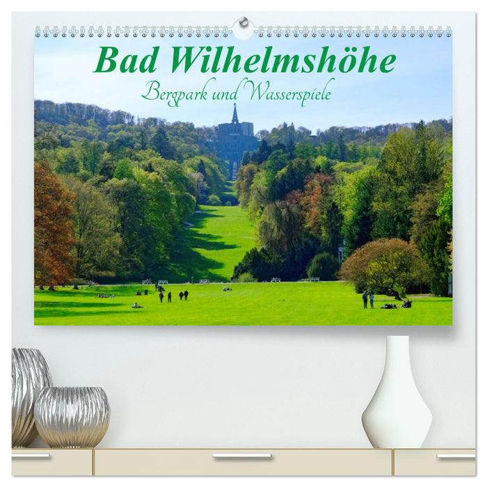 Bad Wilhelmshöhe Bergpark und Wasserspiele (CALVENDO Premium Wandkalender 2025)