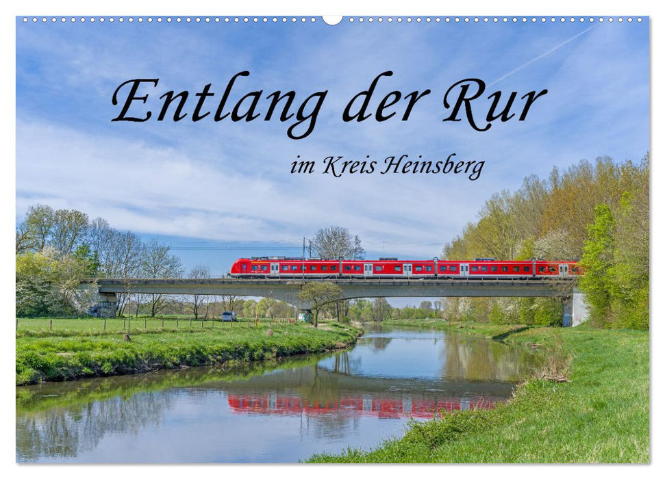 Entlang der Rur im Kreis Heinsberg (CALVENDO Wandkalender 2025)