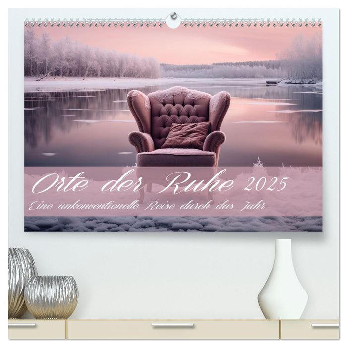 Orte der Ruhe (CALVENDO Premium Wandkalender 2025)