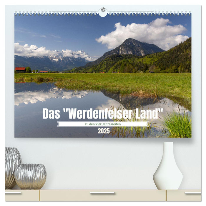 Werdenfelser Land (CALVENDO Premium Wandkalender 2025)