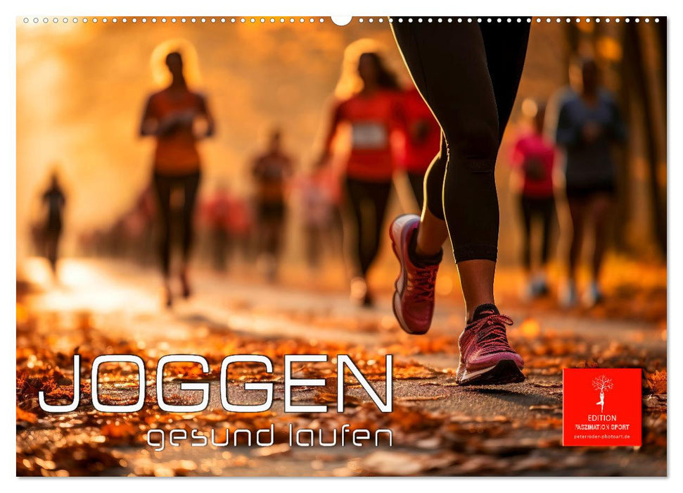 Joggen, gesund laufen (CALVENDO Wandkalender 2025)