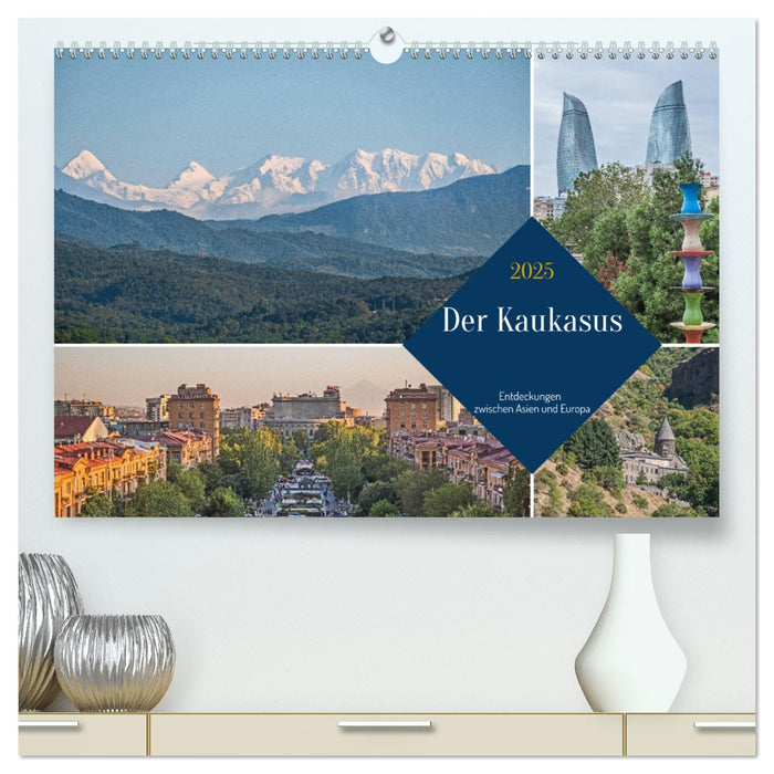 Der Kaukasus - Entdeckungen zwischen Asien und Europa (CALVENDO Premium Wandkalender 2025)