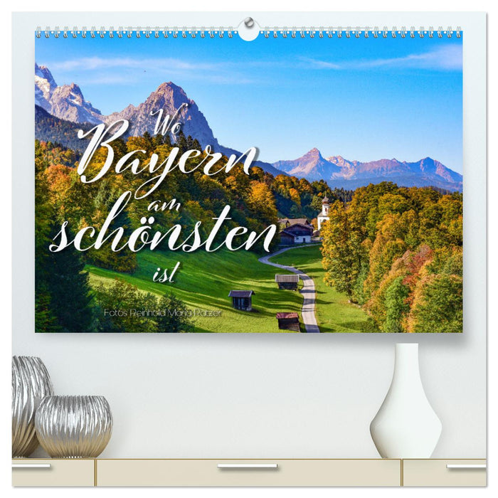 Wo Bayern am schönsten ist (CALVENDO Premium Wandkalender 2025)