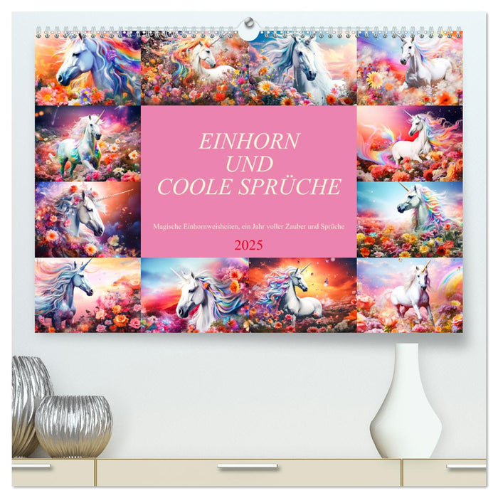 Einhorn und coole Sprüche (CALVENDO Premium Wandkalender 2025)