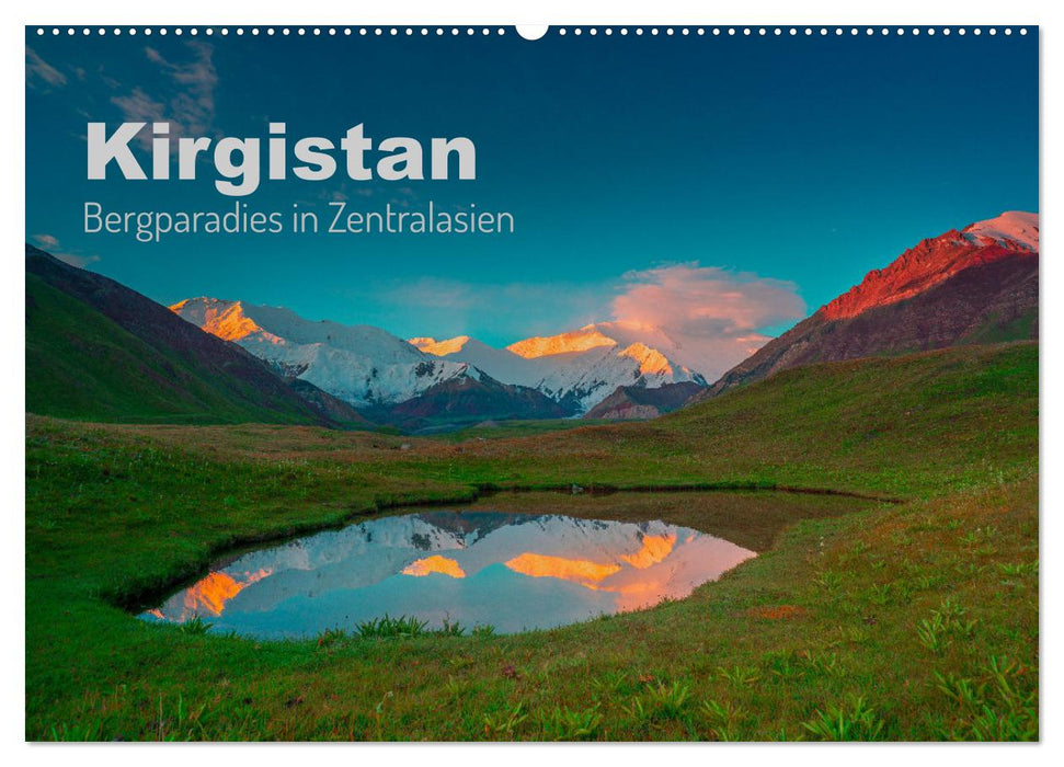 Kirgistan Bergparadies in Zentralasien (CALVENDO Wandkalender 2025)