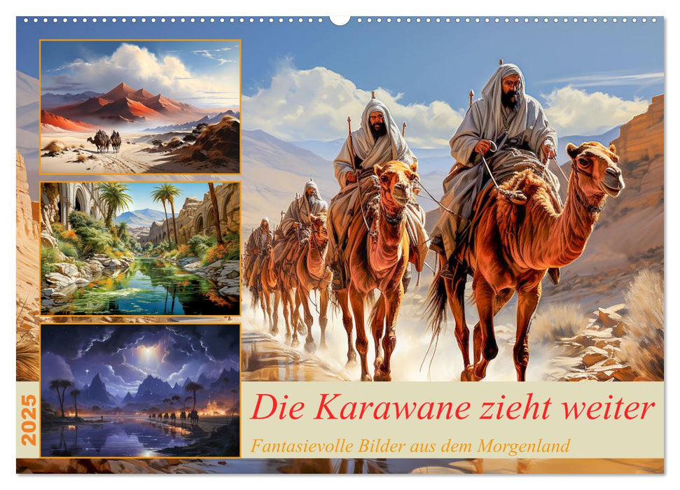 Die Karawane zieht weiter (CALVENDO Wandkalender 2025)