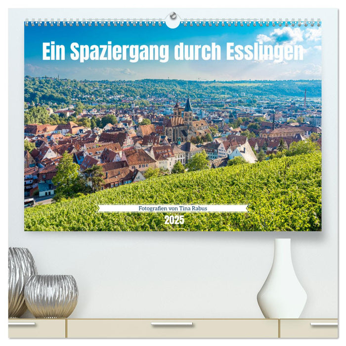 Ein Spaziergang durch Esslingen (CALVENDO Premium Wandkalender 2025)