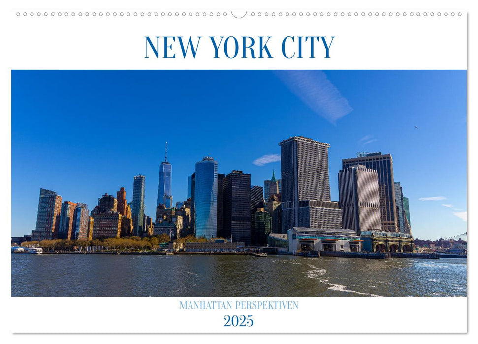 New York City Manhattan Perspektiven (CALVENDO Wandkalender 2025)