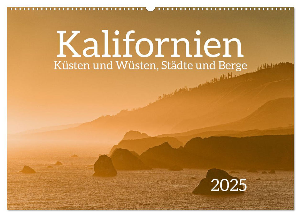 Kalifornien - Küsten und Wüsten, Städte und Berge (CALVENDO Wandkalender 2025)