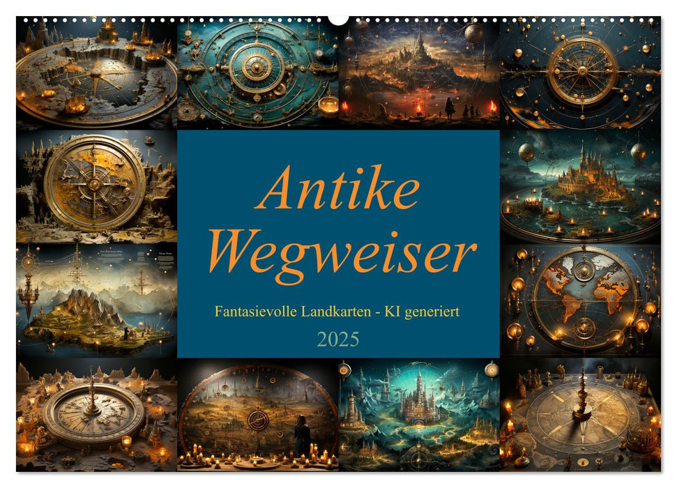 Antike Wegweiser (CALVENDO Wandkalender 2025)