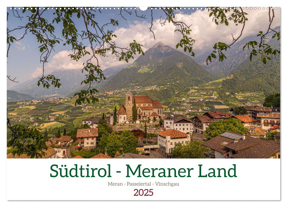 Südtirol - Meraner Land (CALVENDO Wandkalender 2025)