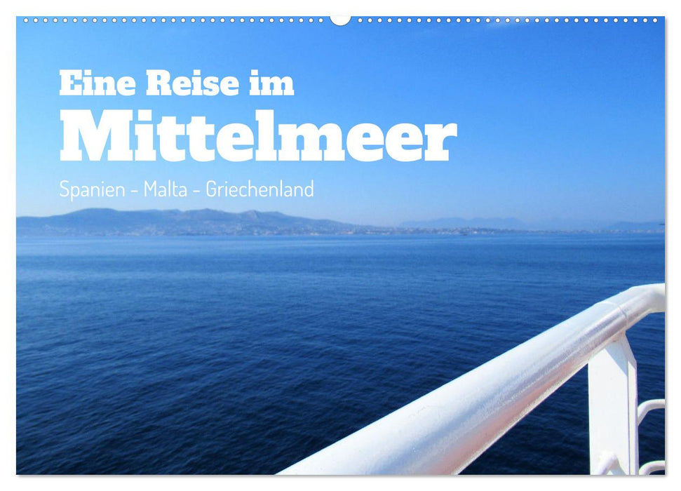 Eine Reise im Mittelmeer (CALVENDO Wandkalender 2025)