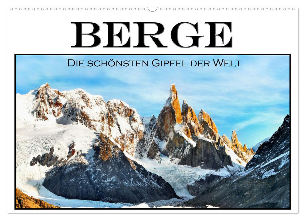 Berge - Die schönsten Gipfel der Welt (CALVENDO Wandkalender 2025)