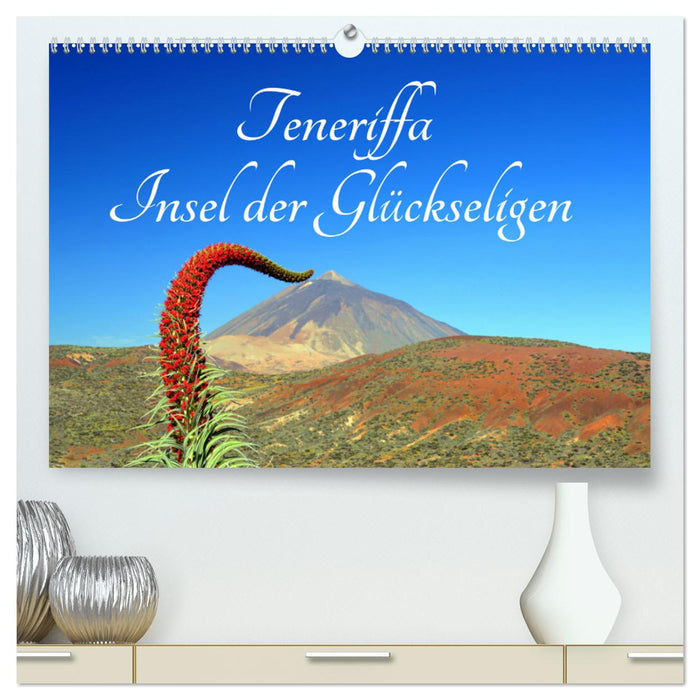 Teneriffa Insel der Glückseligen (CALVENDO Premium Wandkalender 2025)