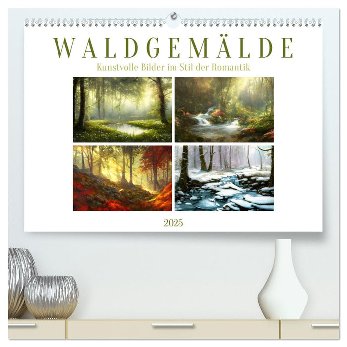 Waldgemälde (CALVENDO Premium Wandkalender 2025)