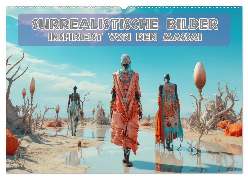 Surrealistische Bilder - Inspiriert von den Massai (CALVENDO Wandkalender 2025)