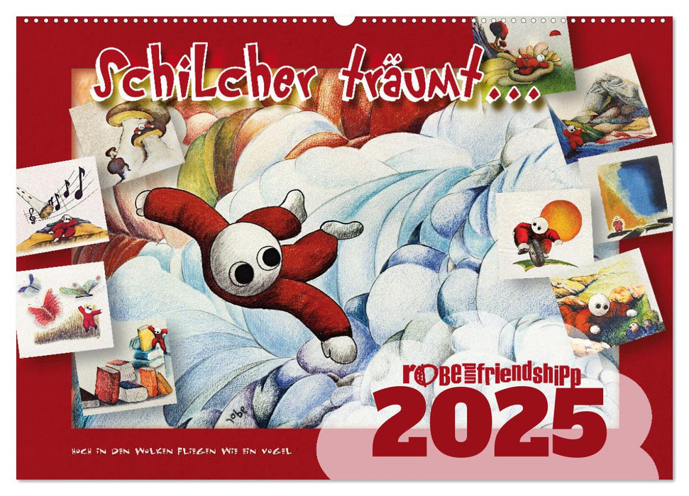 Schilcher träumt ... (CALVENDO Wandkalender 2025)