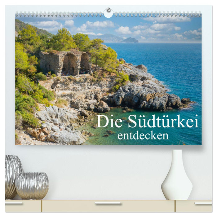 Die Südtürkei entdecken (CALVENDO Premium Wandkalender 2025)