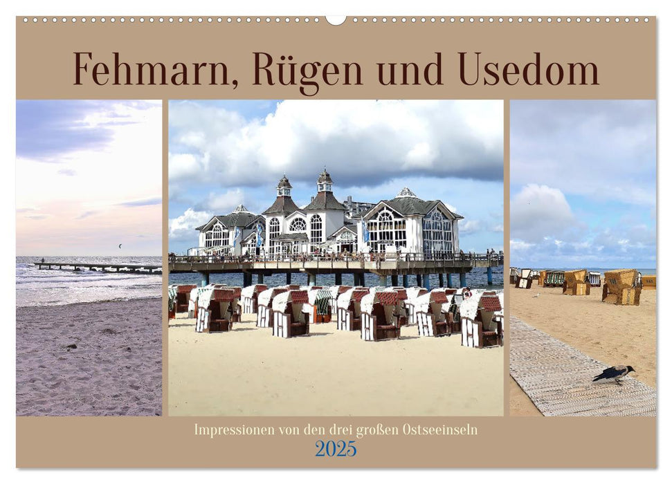 Fehmarn, Rügen und Usedom - Impressionen von den drei großen Ostseeinseln (CALVENDO Wandkalender 2025)