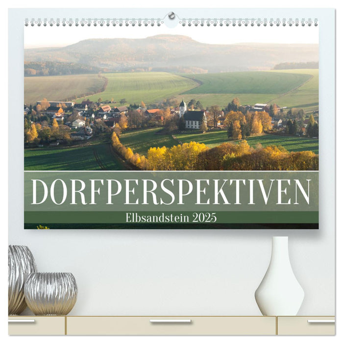 Dorfperspektiven - Elbsandstein (CALVENDO Premium Wandkalender 2025)