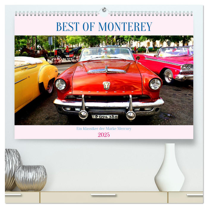 BEST OF MONTEREY - Ein Klassiker der Marke Mercury (CALVENDO Premium Wandkalender 2025)