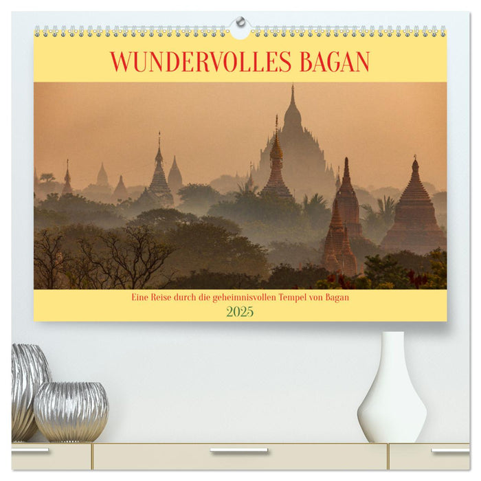 WUNDERVOLLES BAGAN (CALVENDO Premium Wandkalender 2025)