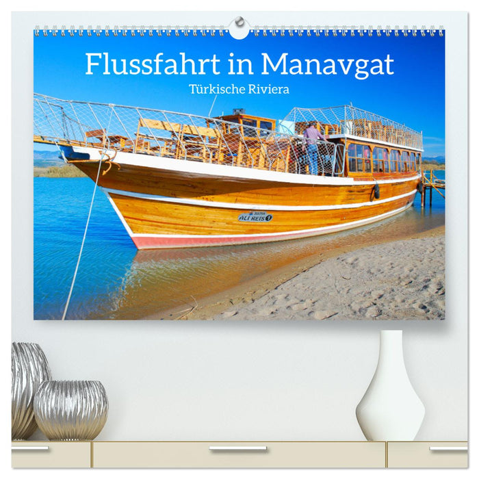 Flussfahrt in Manavgat (CALVENDO Premium Wandkalender 2025)