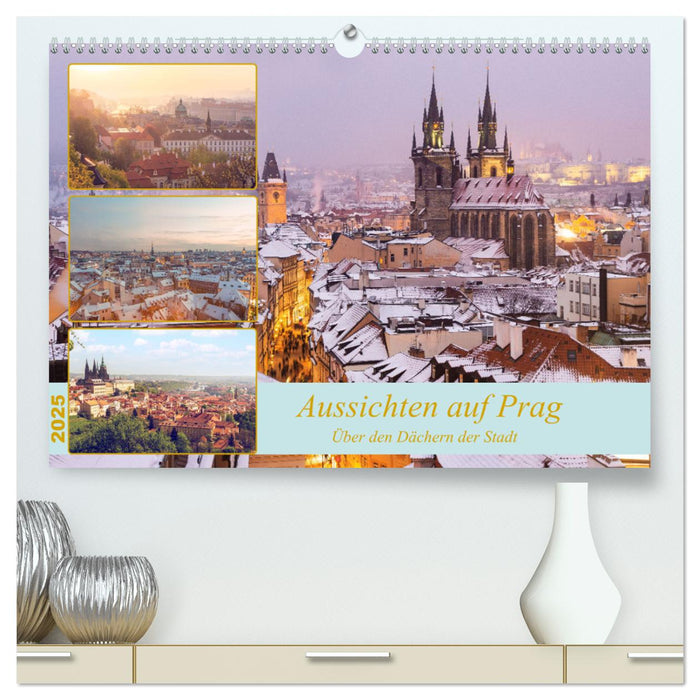 Aussichten auf Prag (CALVENDO Premium Wandkalender 2025)