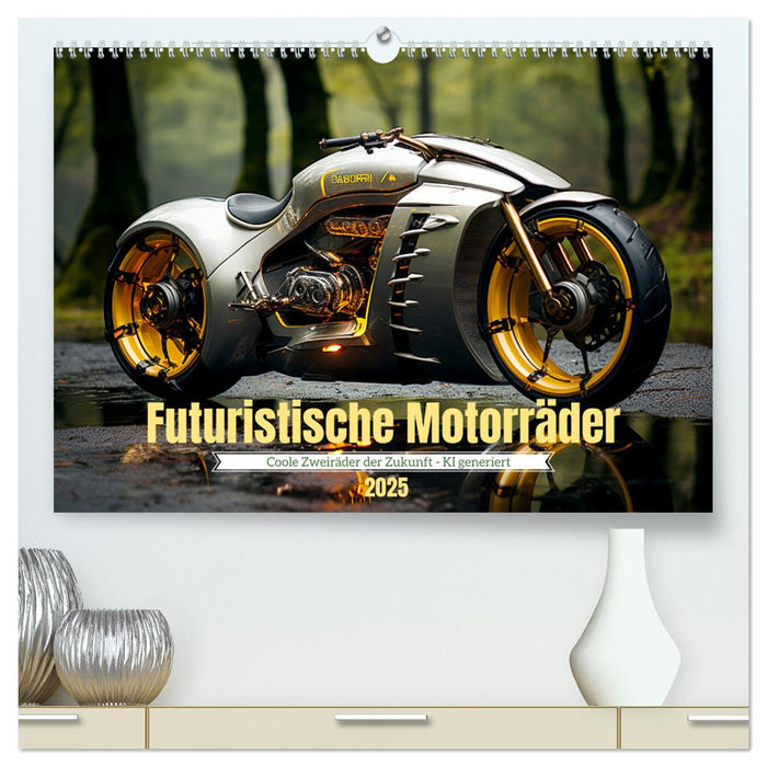 Futuristische Motorräder (CALVENDO Premium Wandkalender 2025)