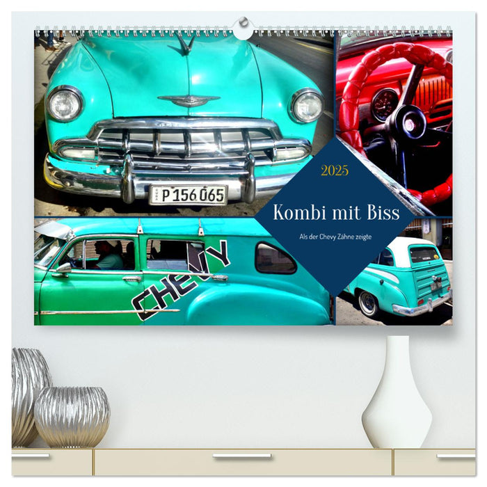 Kombi mit Biss - Als der Chevy Zähne zeigte (CALVENDO Premium Wandkalender 2025)