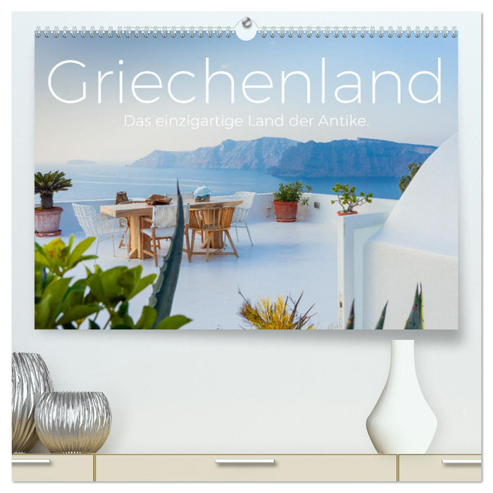 Griechenland - Das einzigartige Land der Antike. (CALVENDO Premium Wandkalender 2025)