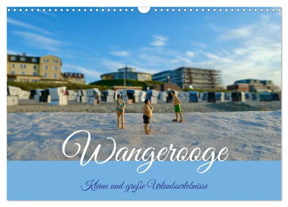 Wangerooge - kleine und große Urlaubserlebnisse (CALVENDO Wandkalender 2025)