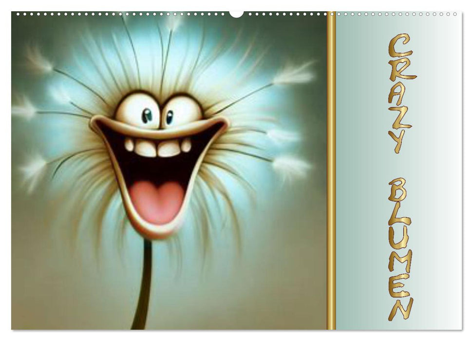 Crazy Blumen (CALVENDO Wandkalender 2025)